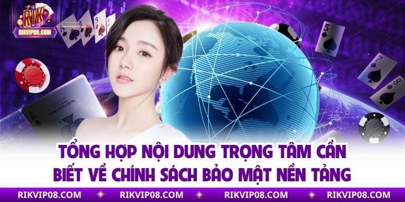 Tổng hợp nội dung trọng tâm cần biết về chính sách bảo mật nền tảng